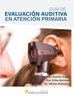 cover image of Guía de evaluación auditiva en atención primaria. Un enfoque para el primer nivel de atención